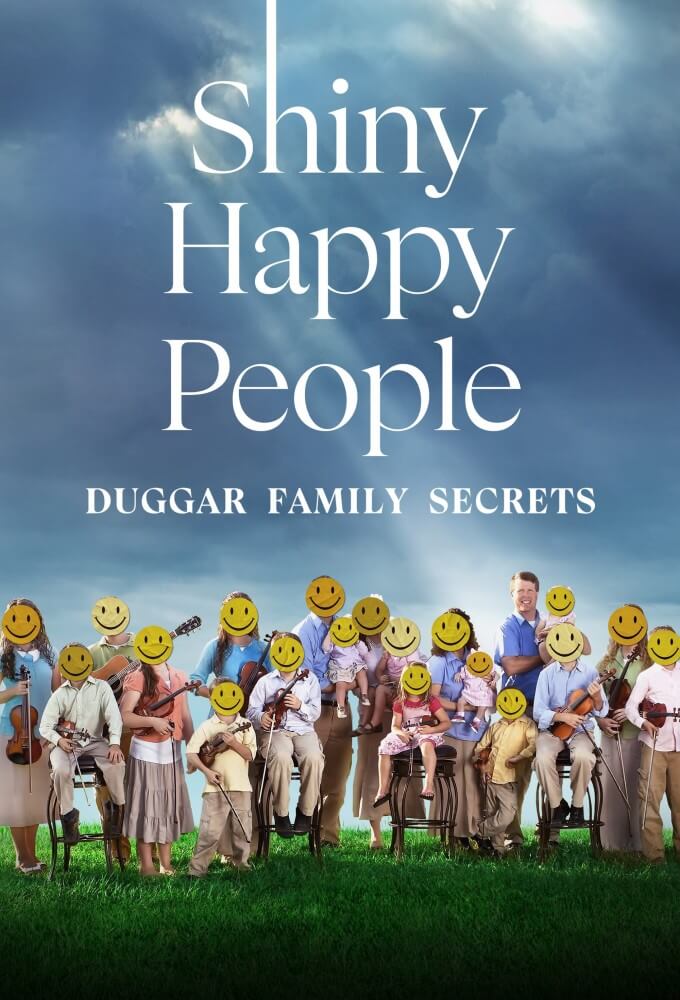 Shiny Happy People Duggar Family Secrets
