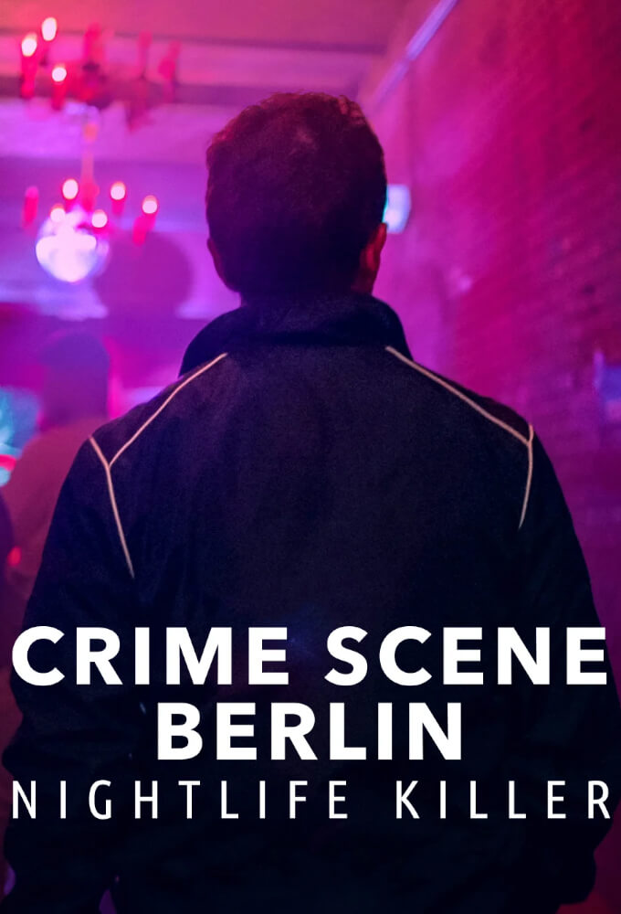Crime Scene Berlin Nightlife Killer