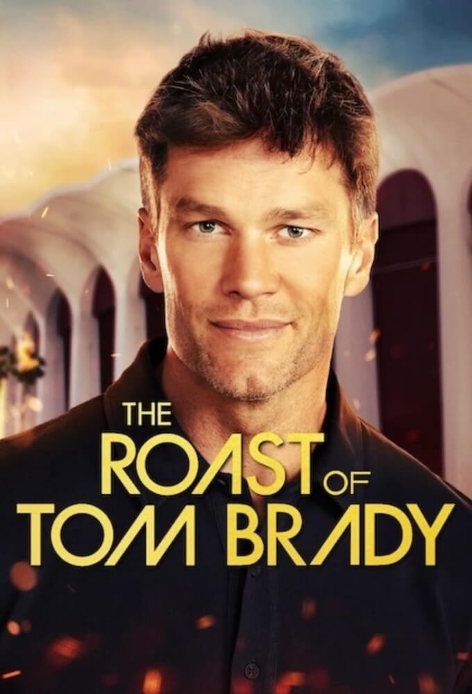 The Roast Of Tom Brady (2024)
