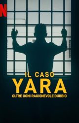 The Yara Gambirasio Case: Beyond Reasonable Doubt